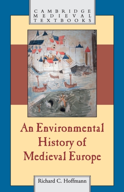 An Environmental History of Medieval Europe, Paperback / softback Book
