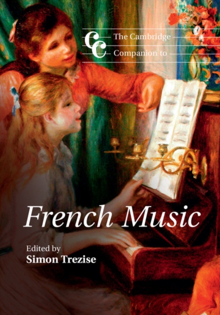 The Cambridge Companion to French Music, Paperback / softback Book