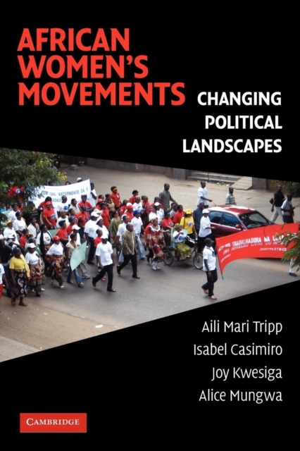 African Women's Movements : Transforming Political Landscapes, Paperback / softback Book