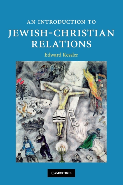 An Introduction to Jewish-Christian Relations, Paperback / softback Book