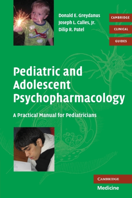 Pediatric and Adolescent Psychopharmacology : A Practical Manual for Pediatricians, Paperback / softback Book