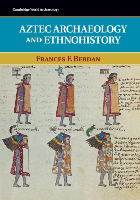 Aztec Archaeology and Ethnohistory, Paperback / softback Book
