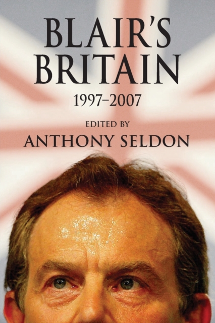 Blair's Britain, 1997-2007, Paperback / softback Book