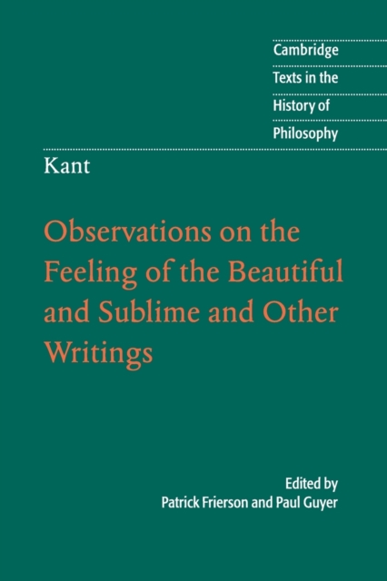 Kant: Observations on the Feeling of the Beautiful and Sublime and Other Writings, Paperback / softback Book