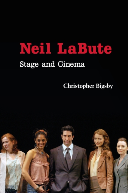 Neil LaBute : Stage and Cinema, Paperback / softback Book