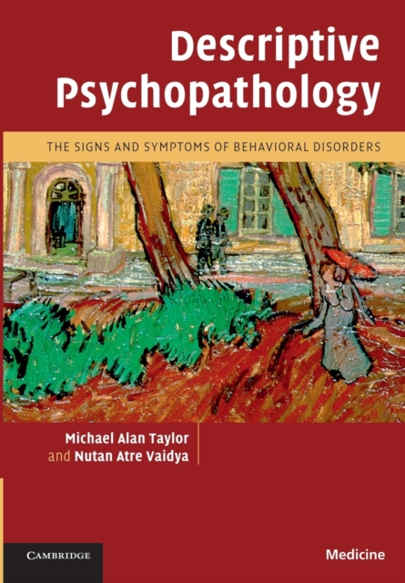 Descriptive Psychopathology : The Signs and Symptoms of Behavioral Disorders, Paperback / softback Book
