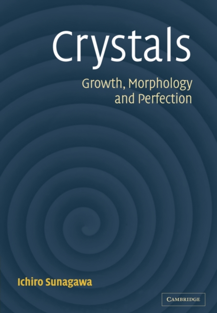 Crystals : Growth, Morphology, & Perfection, Paperback / softback Book