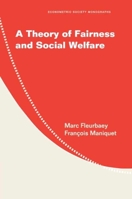 A Theory of Fairness and Social Welfare, Paperback / softback Book