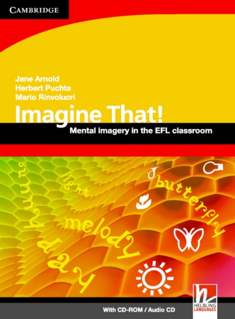Imagine That! with CD-ROM/Audio CD : Mental Imagery in the EFL Classroom, Mixed media product Book