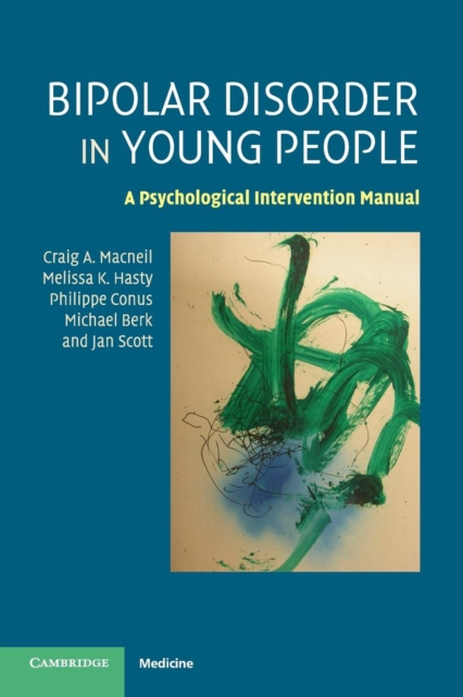 Bipolar Disorder in Young People : A Psychological Intervention Manual, Paperback / softback Book