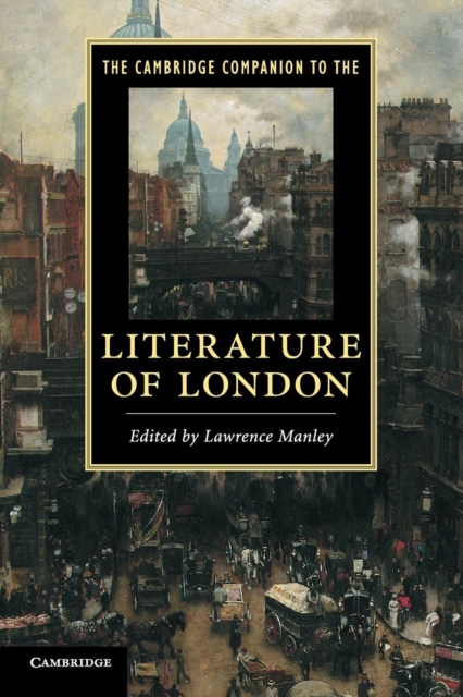 The Cambridge Companion to the Literature of London, Paperback / softback Book