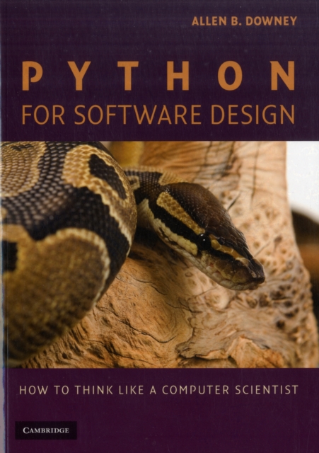 Python for Software Design : How to Think Like a Computer Scientist, Paperback / softback Book