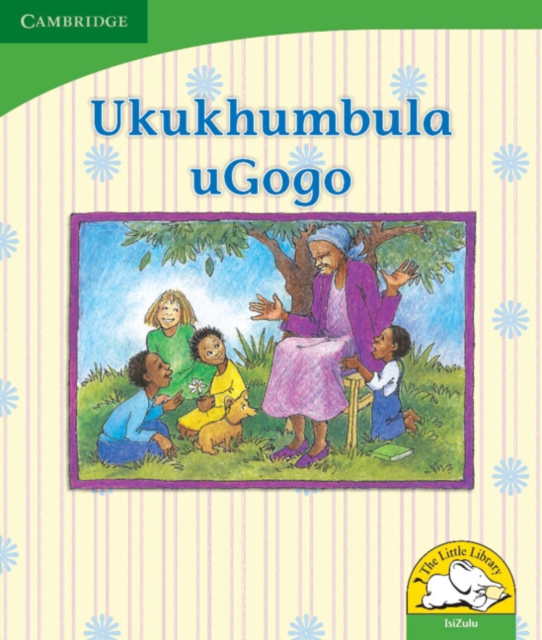 Ukukhumbula uGogo (IsiZulu), Paperback / softback Book