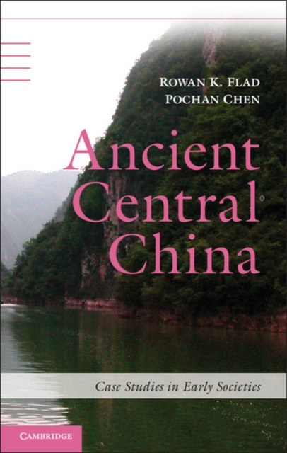 Ancient Central China : Centers and Peripheries along the Yangzi River, Paperback / softback Book