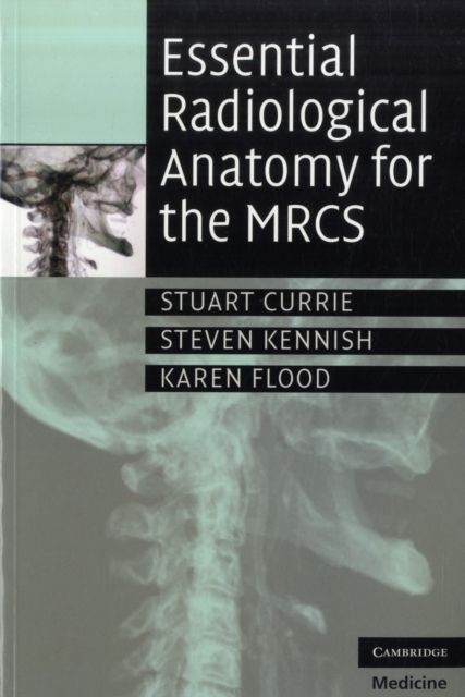 Essential Radiological Anatomy for the MRCS, Paperback / softback Book