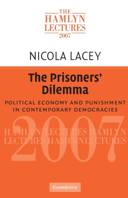 The Prisoners' Dilemma : Political Economy and Punishment in Contemporary Democracies, Paperback / softback Book