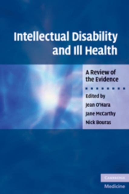 Intellectual Disability and Ill Health : A Review of the Evidence, Paperback / softback Book