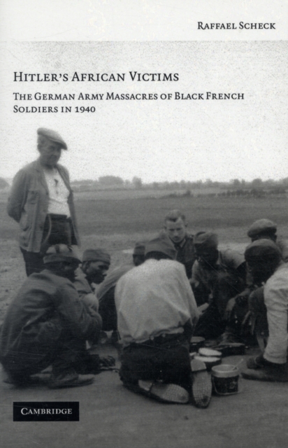Hitler's African Victims : The German Army Massacres of Black French Soldiers in 1940, Paperback / softback Book
