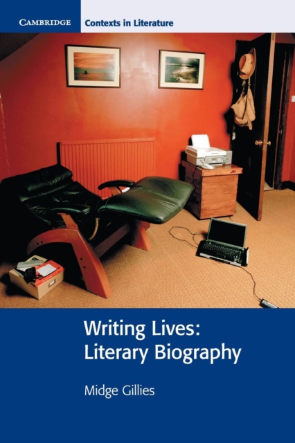 Writing Lives : Literary Biography, Paperback / softback Book