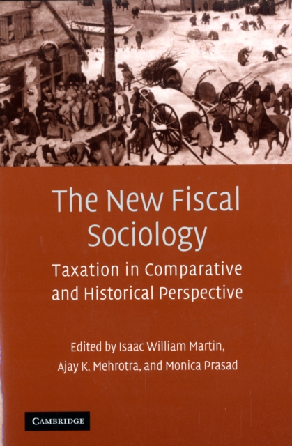 The New Fiscal Sociology : Taxation in Comparative and Historical Perspective, Paperback / softback Book