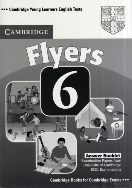 Cambridge Young Learners English Tests 6 Flyers Answer Booklet : Examination Papers from University of Cambridge ESOL Examinations, Paperback Book
