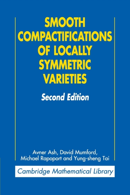 Smooth Compactifications of Locally Symmetric Varieties, Paperback / softback Book