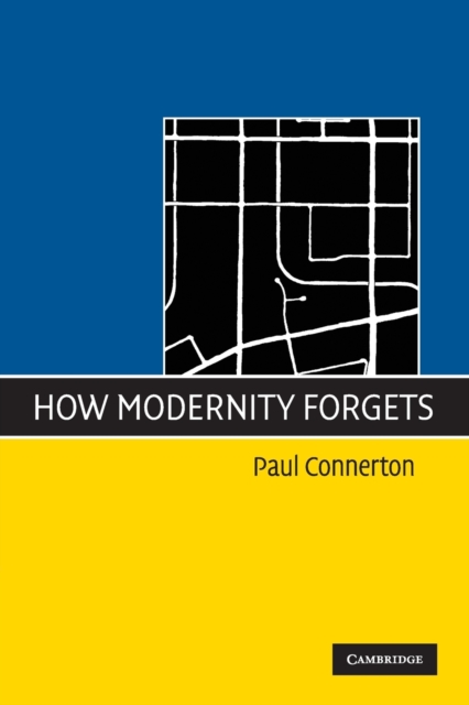 How Modernity Forgets, Paperback / softback Book