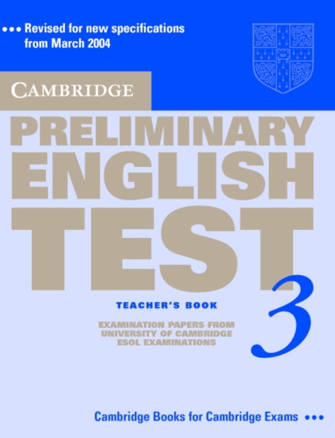 Cambridge Preliminary English Test 3 Teacher's Book : Examination Papers from the University of Cambridge ESOL Examinations, Paperback / softback Book