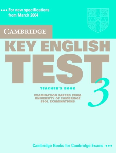 Cambridge Key English Test 3 Teacher's Book : Examination Papers from the University of Cambridge ESOL Examinations, Paperback / softback Book