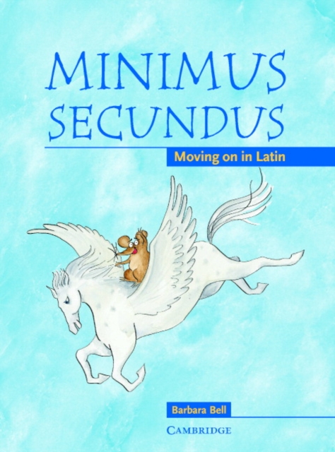 Minimus Secundus Pupil's Book : Moving on in Latin, Paperback / softback Book