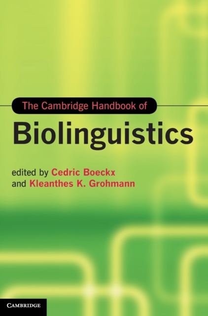 The Cambridge Handbook of Biolinguistics, Hardback Book