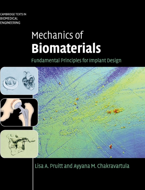 Mechanics of Biomaterials : Fundamental Principles for Implant Design, Hardback Book