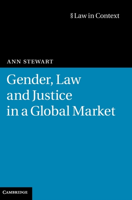 Gender, Law and Justice in a Global Market, Hardback Book