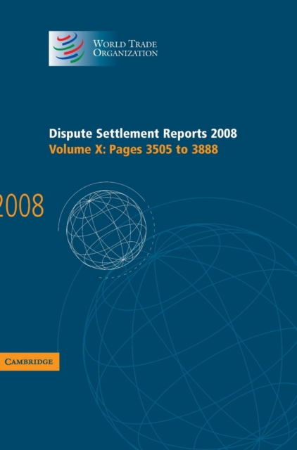 Dispute Settlement Reports 2008: Volume 10, Pages 3505-3888, Hardback Book