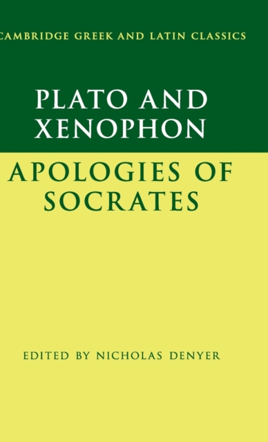 Plato: The Apology of Socrates and Xenophon: The Apology of Socrates, Hardback Book