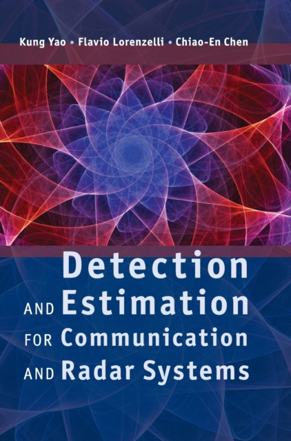 Detection and Estimation for Communication and Radar Systems, Hardback Book