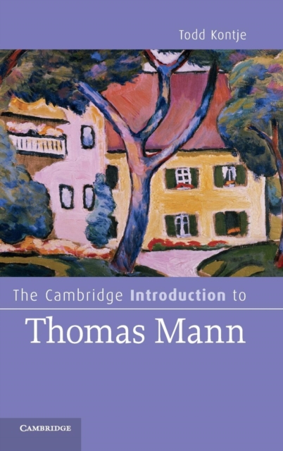 The Cambridge Introduction to Thomas Mann, Hardback Book