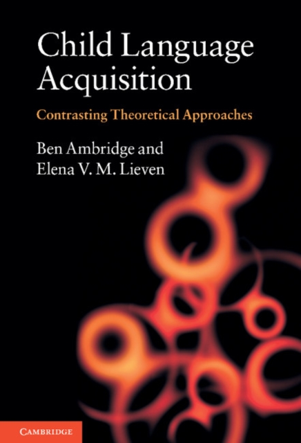Child Language Acquisition : Contrasting Theoretical Approaches, Hardback Book