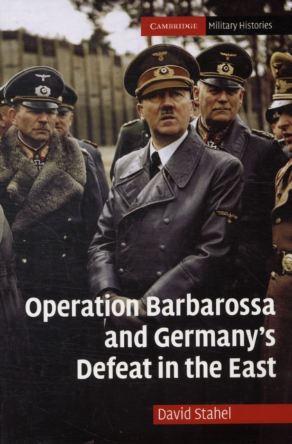 Operation Barbarossa and Germany's Defeat in the East, Hardback Book