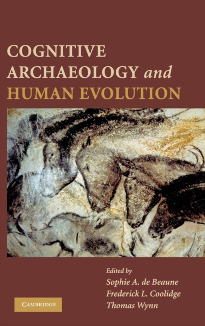 Cognitive Archaeology and Human Evolution, Hardback Book