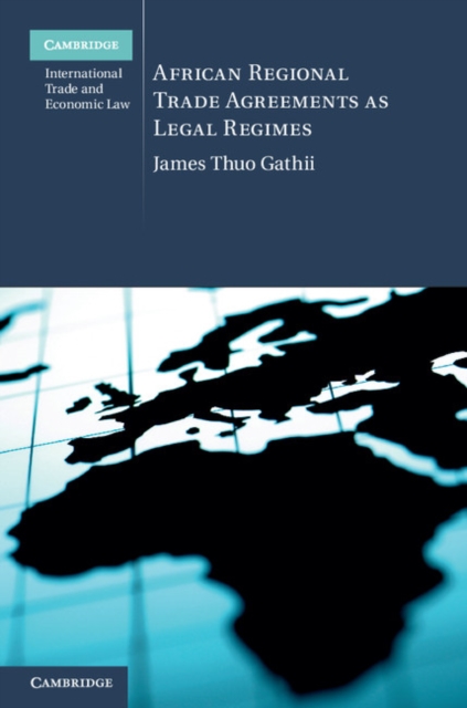 African Regional Trade Agreements as Legal Regimes, Hardback Book