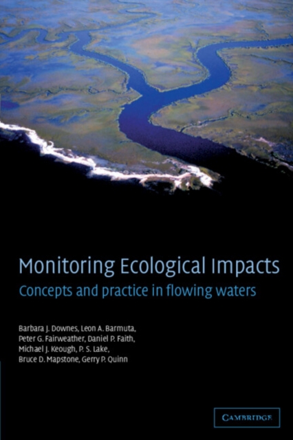 Monitoring Ecological Impacts : Concepts and Practice in Flowing Waters, Hardback Book