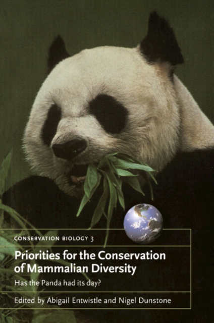 Priorities for the Conservation of Mammalian Diversity : Has the Panda had its Day?, Hardback Book