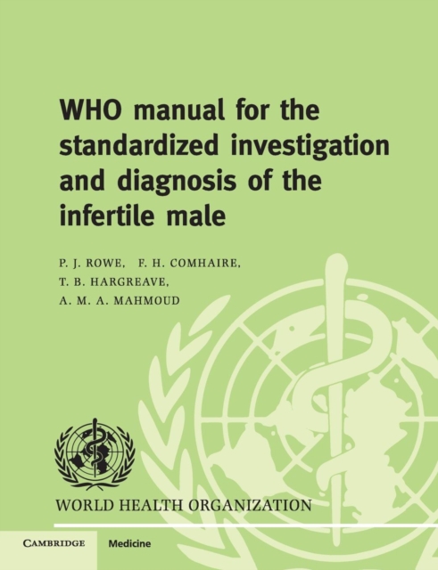 WHO Manual for the Standardized Investigation and Diagnosis of the Infertile Male, Paperback / softback Book
