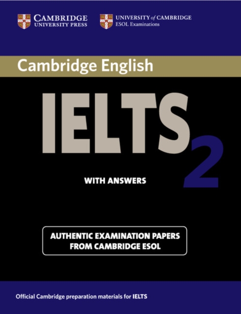 IELTS Practice Tests : Cambridge IELTS 2 Student's Book with Answers: Examination Papers from the University of Cambridge Local Examinations Syndicate, Paperback / softback Book