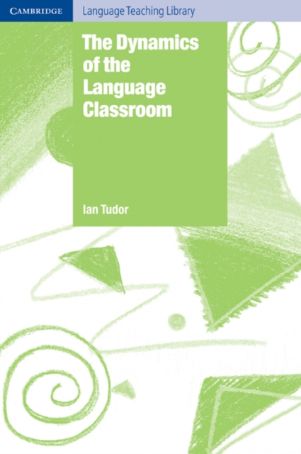 The Dynamics of the Language Classroom, Paperback / softback Book