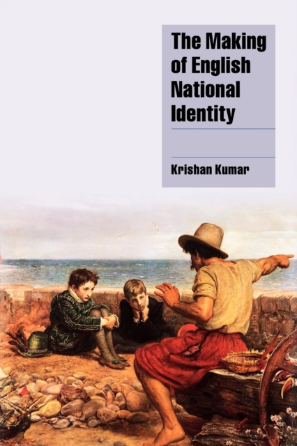 The Making of English National Identity, Paperback / softback Book