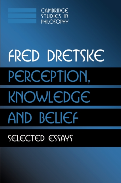 Perception, Knowledge and Belief : Selected Essays, Paperback / softback Book