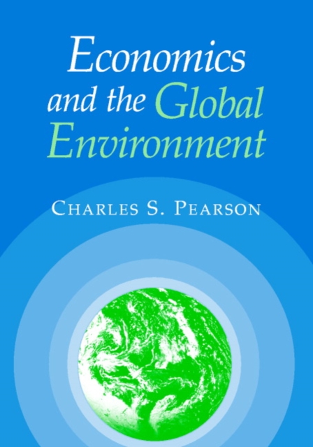 Economics and the Global Environment, Paperback / softback Book