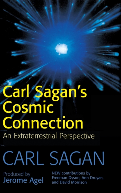 Carl Sagan's Cosmic Connection : An Extraterrestrial Perspective, Hardback Book